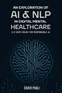 An Exploration of AI & NLP in Digital Mental Healthcare