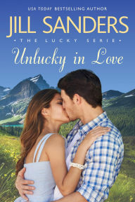 Title: Unlucky in Love, Author: Jill Sanders