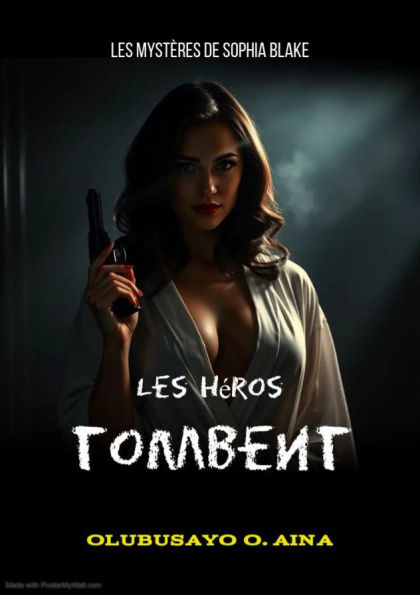 Les héros tombent: Les mystères de Sophia Blake