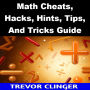 Math Cheats, Hacks, Hints, Tips, And Tricks Guide