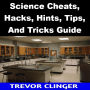 Science Cheats, Hacks, Hints, Tips, And Tricks Guide