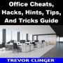 Office Cheats, Hacks, Hints, Tips, And Tricks Guide