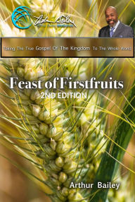 Title: Feast of Firstfruits, Author: Arthur Bailey