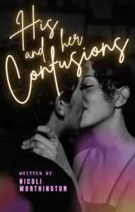Title: His and Her Confusions, Author: Nicoli Worthington