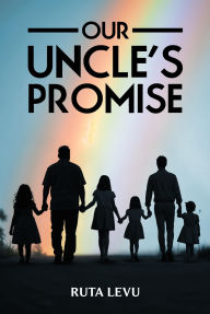 Title: Our Uncle's Promise: A LGBTQ+ Family Story, Author: Ruta Levu