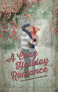Title: A Cozy Holiday Romance, Author: Jackie Adams