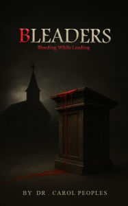 Title: BLEADERS, Author: Dr. Carol Peoples