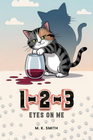 Title: 1-2-3, Eyes on Me, Author: M. K. Smith