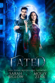 Title: Fated: An Alt-History Found Family Paranormal Romance, Author: Sarah Biglow
