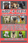Woof-A-Pedia: The Ultimate Dog Breed Guide: A Comprehensive Guide to Tips and Tricks for Choosing the Perfect Dog for Your Lifestyle