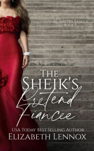Title: The Sheik's Pretend Fiancee, Author: Eilzabeth Lennox