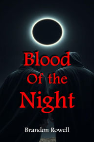 Title: Blood of the Night, Author: Brandon Rowell