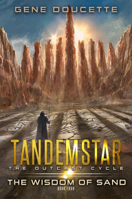 Title: The Wisdom of Sand, Author: Gene Doucette