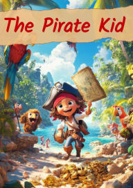 Title: The Pirate Kid, Author: Usa Proud Publishing Turner Sr