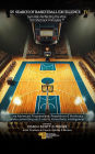 In Search Of Basketball Excellence IV: Gym Rat-Perfecting the Vital 100 Shotrack Principles