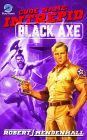 Black Axe: Code Name: Intrepid Book Three