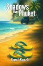 Shadows Over Phuket