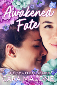 Title: Awakened Fate: The Complete Series, Author: Cara Malone