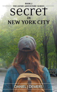 Title: Secret In New York City, Author: Daniel J Demers