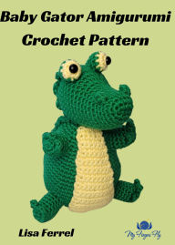 Title: Baby Gator Amigurumi Crochet Pattern, Author: Lisa Ferrel