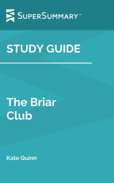 Study Guide: The Briar Club by Kate Quinn (SuperSummary)