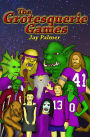 The Grotesquerie Games