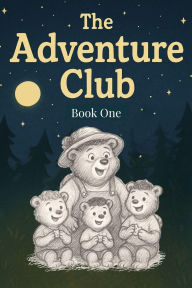 Title: The Adventure Club: Little Adventures, Lots of Love, Author: Lisa Ragland