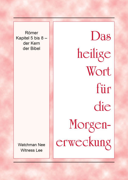 Römer Kapitel 5 bis 8 der Kern der Bibel