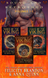 Title: Bound and Betrothed Volumes 1 to 3: A Boxed Set of Dark Viking Romances, Author: Anna Quinn