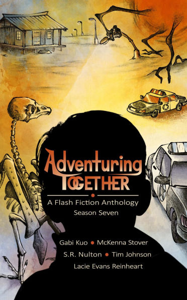 Adventuring Together: A Flash Fiction Anthology: Season 7
