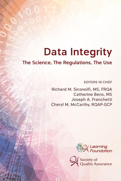 Data Integrity: The Science, The Regulations, The Use