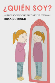 Title: ¿Quién soy?: Autoconocimiento y crecimiento personal, Author: Rosa Domingo