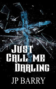 Title: Just Call Me Darling, Author: Jp Barry