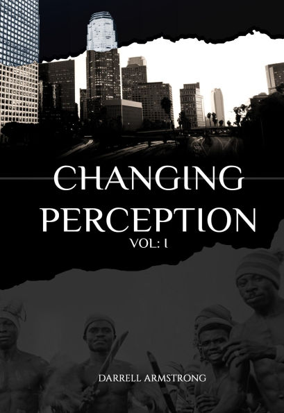 Changing Perception (VOLUME I)