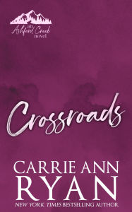 Title: Crossroads, Author: Carrie Ann Ryan