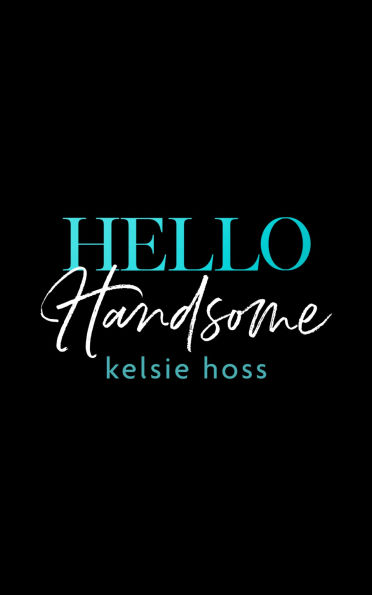 Hello Handsome