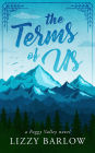 The Terms of Us: An Enemies-to-Lovers Romance