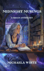 Title: Midnight Musings, Author: Michaela Wirtz