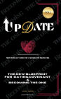 UpDate: The new blueprint for dating, covenant & becoming the one