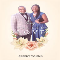 Title: This Thing Called Love, Author: Albert Young