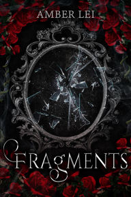 Title: Fragments, Author: Amber Lei