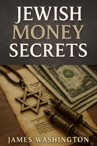 Title: Jewish Money Secrets, Author: James Washington