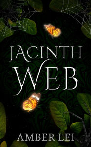 Title: Jacinth Web, Author: Amber Lei