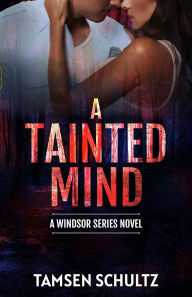 Title: A Tainted Mind, Author: Tamsen Schultz