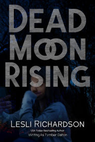 Title: Dead Moon Rising, Author: Tymber Dalton