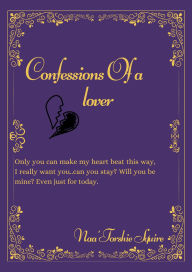 Title: Confessions of a Lover, Author: Justess Squire