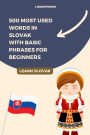 500 Most Used Words in Slovak With Basic Phrases for Beginners
