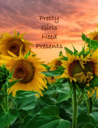 Title: Pretty Girls Need Presents, Author: Adam Michels