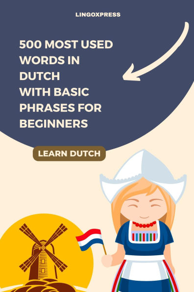 500 Most Used Words in Dutch With Basic Phrases for Beginners