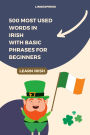 500 Most Used Words in Irish With Basic Phrases for Beginners